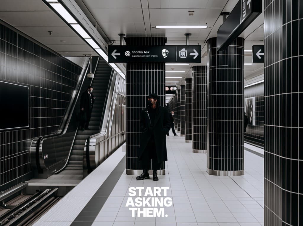 U-Bahn-Station mit Stonks-Ask-Schild und dem Overlay START ASKING THEM